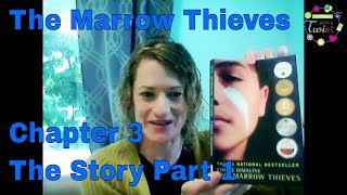 The Marrow Thieves  Chapter 3  The Story Part 1 [upl. by Ripp]