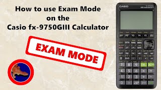 How to use Exam Mode on the Casio fx9750GIII Graphing calculator [upl. by Poll17]