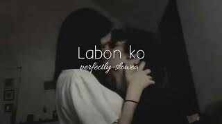 LABON KO Slowed Reverb Song soyadlofi🎧🎵🔊 [upl. by Neibaf595]