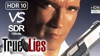 True Lies 1994 4K UHD BluRay HDR vs 1080p BluRay SDR 100nits [upl. by Merete13]