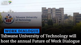 Tshwane University of Technology  Annual Future of Work Dialogue [upl. by Aivlys842]