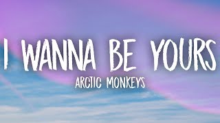 Arctic Monkeys  I Wanna Be Yours sped up Lyrics [upl. by Haerb]