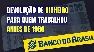 VOCÊ QUE TRABALHOU ANTES DE 1988 PODE RECEBER DINHEIRO DO BANCO DO BRASIL  PASEP  TEMA 1150 STJ [upl. by Behre74]