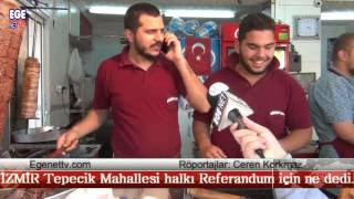 1 Bölüm İZMİR Tepecik Mahallesi Halkı Referandum için ne dedi [upl. by Adniral]