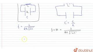 The capacitor of an oscillatory circuit of frequency 10000 Hz is enclosed in a container [upl. by Htebyram]