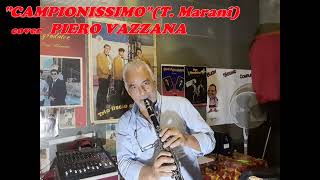 PIERO VAZZANA  CAMPIONISSIMO valzer per clarinetto Musica di Tiberio Marani [upl. by Aidas950]