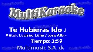 Te Hubieras Ido Antes  Multikaraoke ► Éxito De Julión Álvarez Y Su Norteño Banda [upl. by Petracca497]