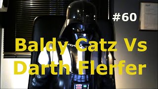 Baldy Catz vs Darth Flerfer [upl. by Sharos]