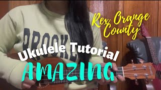 Amazing  Rex Orange County  Easy Ukulele Tutorial [upl. by Rosemare]