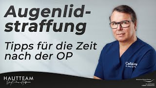 Augenlidstraffung  Was ist nach der OP zu beachten Tipps für die Zeit nach der Operation [upl. by Jamaal]