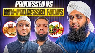 quotProcessed vs NonProcessed Foods Whats Healthier for Youquot Podcast By Hakeem Abdul Qadir Attari [upl. by Uokes419]