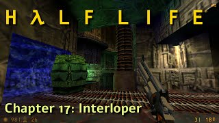 Half Life Chapter 17 Interloper [upl. by Eessej]