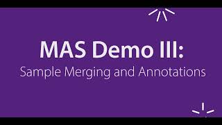 MAS Demo III Sample Merging and Annotations [upl. by Esinrahc]