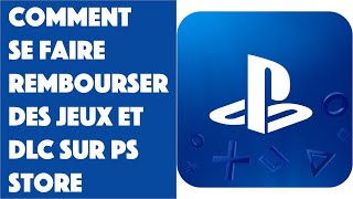 Comment se faire rembourser des jeux et DLC sur PS Store [upl. by Ameen]