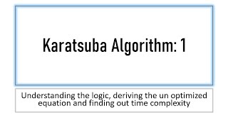 Karatsuba Algo1 Basic logic the UN OPTIMIZED equation time complexity [upl. by Anirol]