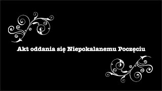 Akt oddania się Niepokalanemu Poczęciu [upl. by Maria262]