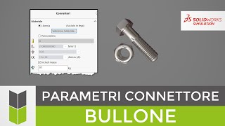 Scopo dei connettori amp Parametri del connettore bullone  SolidWorks Simulation [upl. by Adalai]