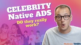 Celebrity Endorsements in Native Ads Do They Work Taboola amp Outbrain [upl. by Ellery976]