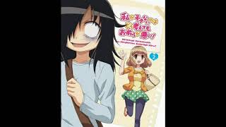 WataMote OST  Yuuwaku Su・Resuure [upl. by Enelia266]