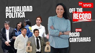 Off the Record con Rocio Cantuarias 🔴EN VIVO [upl. by Adnoyek]