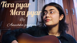 Tera Mera pyar Anushka gautam guitar cover [upl. by Yzdnil]