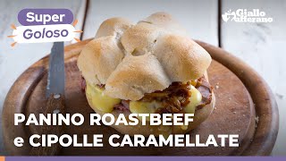 PANINO con ROASTBEEF e CIPOLLE CARAMELLATE PRONTI ad ADDENTARLO😍 [upl. by Nabala]