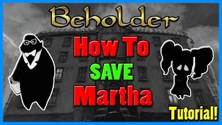 Beholder How To Save Martha  Tutorial [upl. by Kilby972]