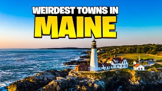 The 10 Weirdest Towns in Maine [upl. by Ivy194]