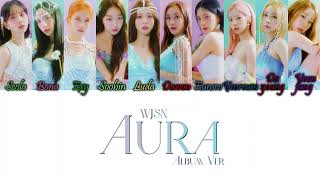 Cosmic Girls WJSN우주소녀  AURA Album Ver HanRomEng Color Coded Lyrics [upl. by Drwde385]