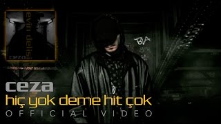 CEZA  Hiç Yok Deme Hit Çok Official Video [upl. by Ybrik]