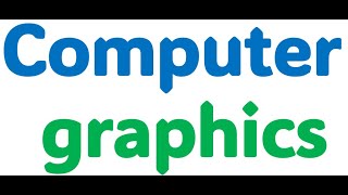 Computer graphics [upl. by Letisha]