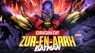 Origin of ZurEnArrh Batman [upl. by Ancell595]