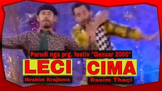 Leci amp Cima  Parodi nga Gezuar 2000 [upl. by Behlke571]