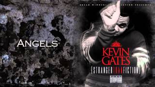 Kevin Gates  Angels [upl. by Timoteo]