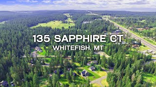 135 Sapphire Ct  Whitefish MT  Listed by LeAnn Siderius amp Megan Warren [upl. by Aratahc]