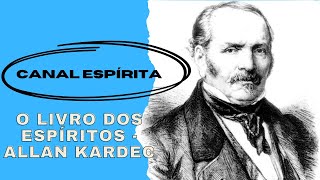 O Livro dos Espíritos  Allan Kardec Audiobook AllanKardec Audiobook livrodosespíritos [upl. by Mathilde]