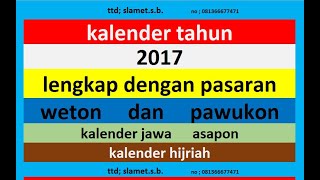 kalender 2017 lengkap pawukon  weton  pasaran kalender jawa  hijriah [upl. by Andromede]