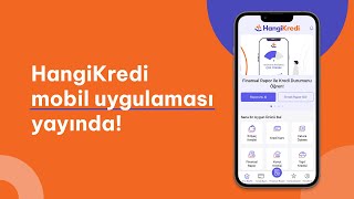 HangiKredi Mobil Uygulaması Yayında [upl. by Natloz]