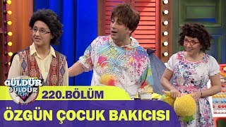 Güldür Güldür Show 220Bölüm  Özgün Çocuk Bakıcısı [upl. by Phip850]