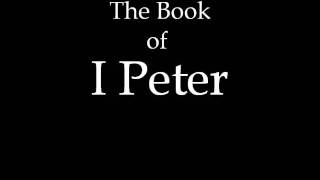 The Book of First Peter KJV [upl. by Acnairb]