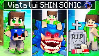 Viata Lui SHIN SONIC in Minecraft [upl. by Erotavlas]