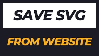 How to Save SVG from Website [upl. by Dorice529]