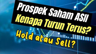 Prospek Saham ASII kenapa turun terus hold atau sell [upl. by Mian]