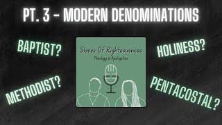 Christian Denominations  Part 3 modern denominations [upl. by Seema]