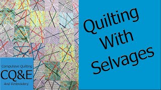 Quilting With Selvages [upl. by Galligan]