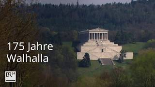 Walhalla wird 175  Geschichte der Ruhmeshalle bei Donaustauf  BR24 [upl. by Akiemehs]