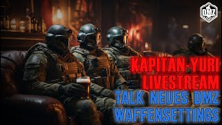 Wir wollen ein neues DMZ  WAFFENSETTINGS  KAPITAN LIVESTREAM [upl. by Khalid]