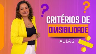 CRITÉRIOS DE DIVISIBILIDADE AULA 2 [upl. by Irrok]