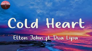 Elton John amp Dua Lipa  Cold Heart Lyrics  PNAU Remix [upl. by Okir]