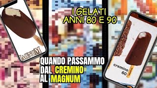 🍦 La vita negli anni 80 e 90  Dal cremino al MAGNUM 🍦 [upl. by Laiceps]